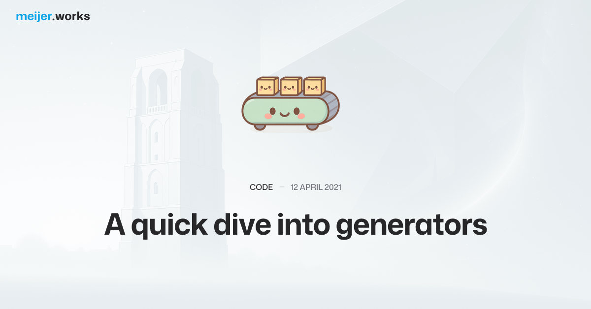 A quick dive into generators