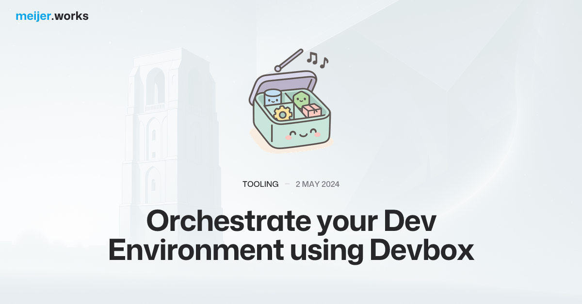 Orchestrate your Dev Environment using Devbox