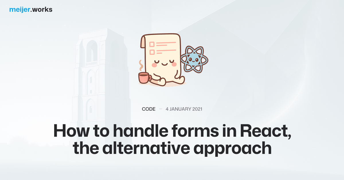 How to handle forms in React, the alternative approach