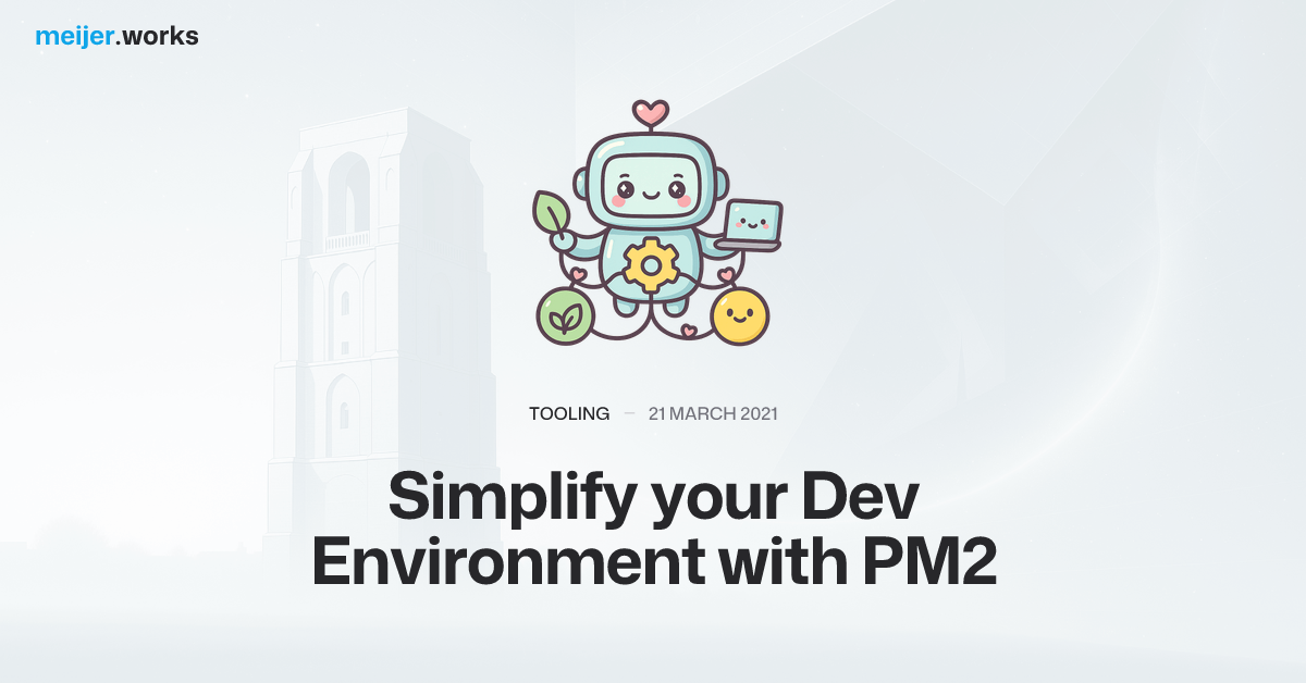 Simplify your Dev Environment with PM2