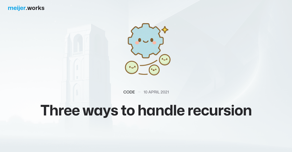 Three ways to handle recursion