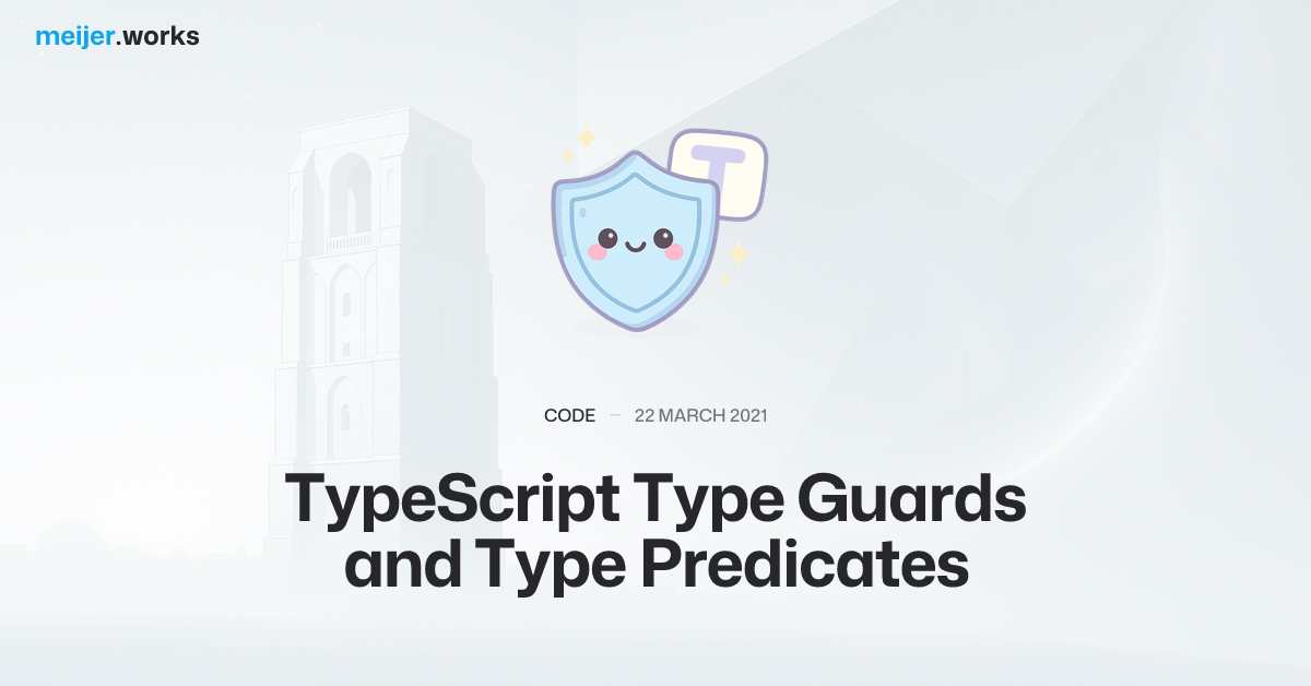 TypeScript Type Guards and Type Predicates